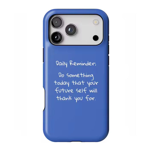 Daily Reminder In Blue Phone Case