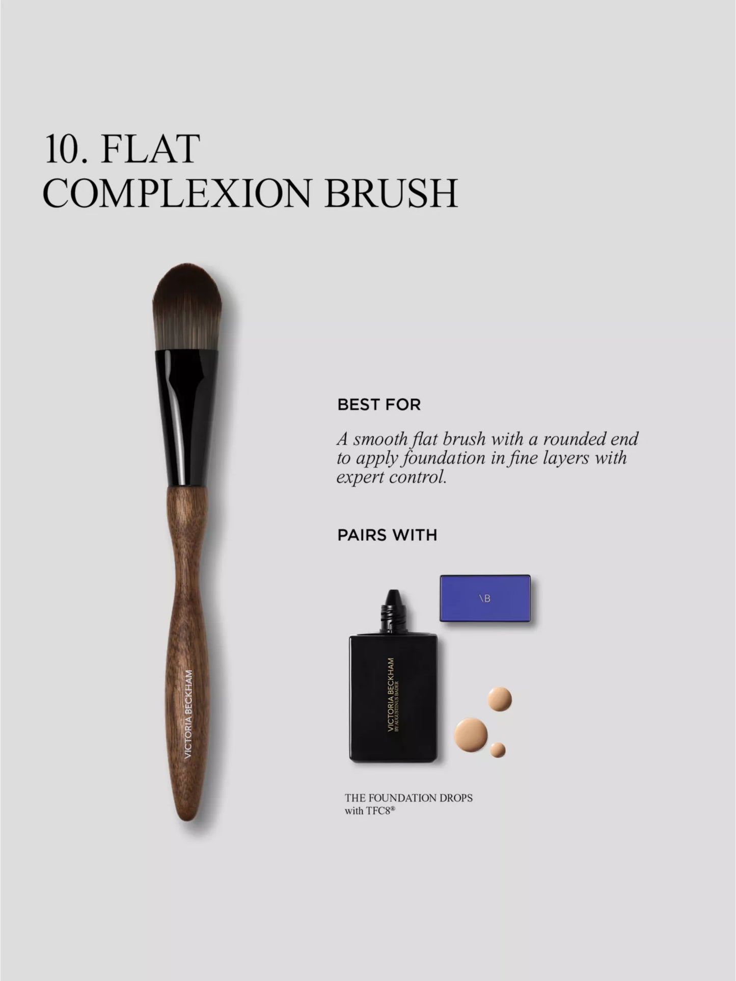 VICTORIA BECKHAM BEAUTY
Flat Complexion Make-Up Brush Collection